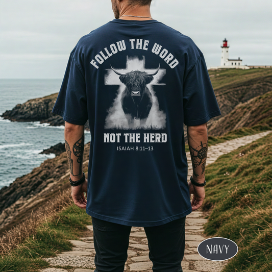 Follow The Word Not The Herd T-Shirt Isaiah 8:11-13 Bible Verse Christian
