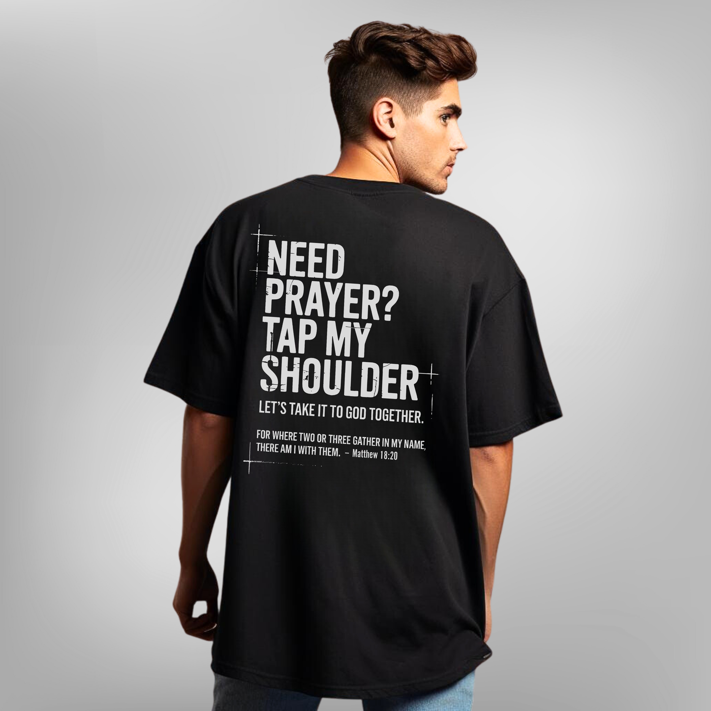 Need Prayer Tap My Shoulder Shirt Bible Verse T-Shirt – Back Print
