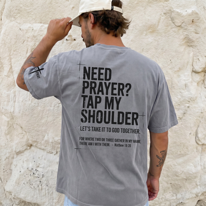 Need Prayer Tap My Shoulder Shirt Bible Verse T-Shirt – Back & Sleeve Print