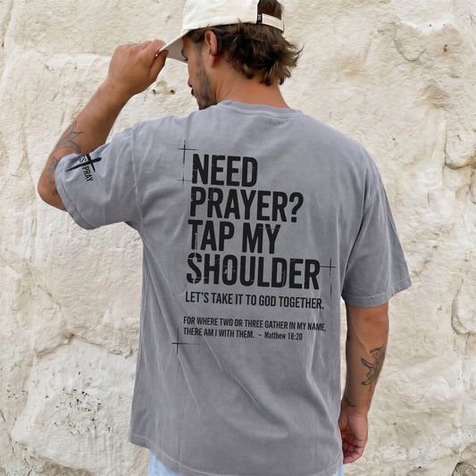 Need Prayer Tap My Shoulder Shirt Bible Verse T-Shirt – Back & Sleeve Print