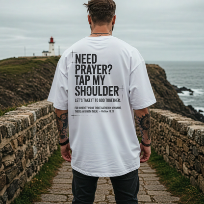 Need Prayer Tap My Shoulder Shirt Bible Verse T-Shirt – Back Print