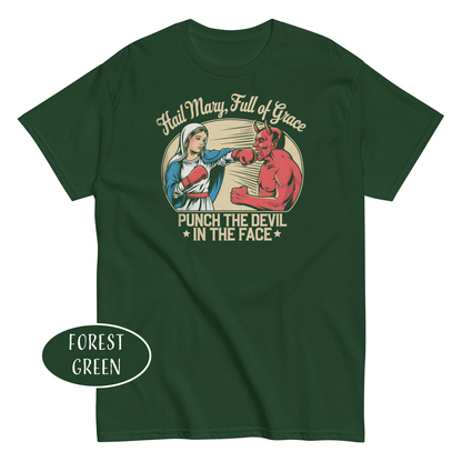 Hail Mary Full of Grace Punch The Devil In The Face T-Shirt | Funny Catholic Meme Tee
