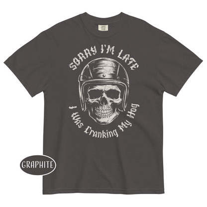 Sorry I’m Late I Was Cranking My Hog T-Shirt Funny Biker Skull Shirt Motorcycle Tee