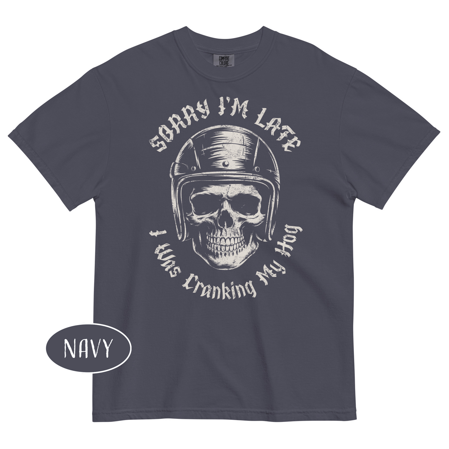 Sorry I’m Late I Was Cranking My Hog T-Shirt Funny Biker Skull Shirt Motorcycle Tee