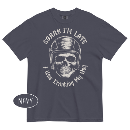 Sorry I’m Late I Was Cranking My Hog T-Shirt Funny Biker Skull Shirt Motorcycle Tee